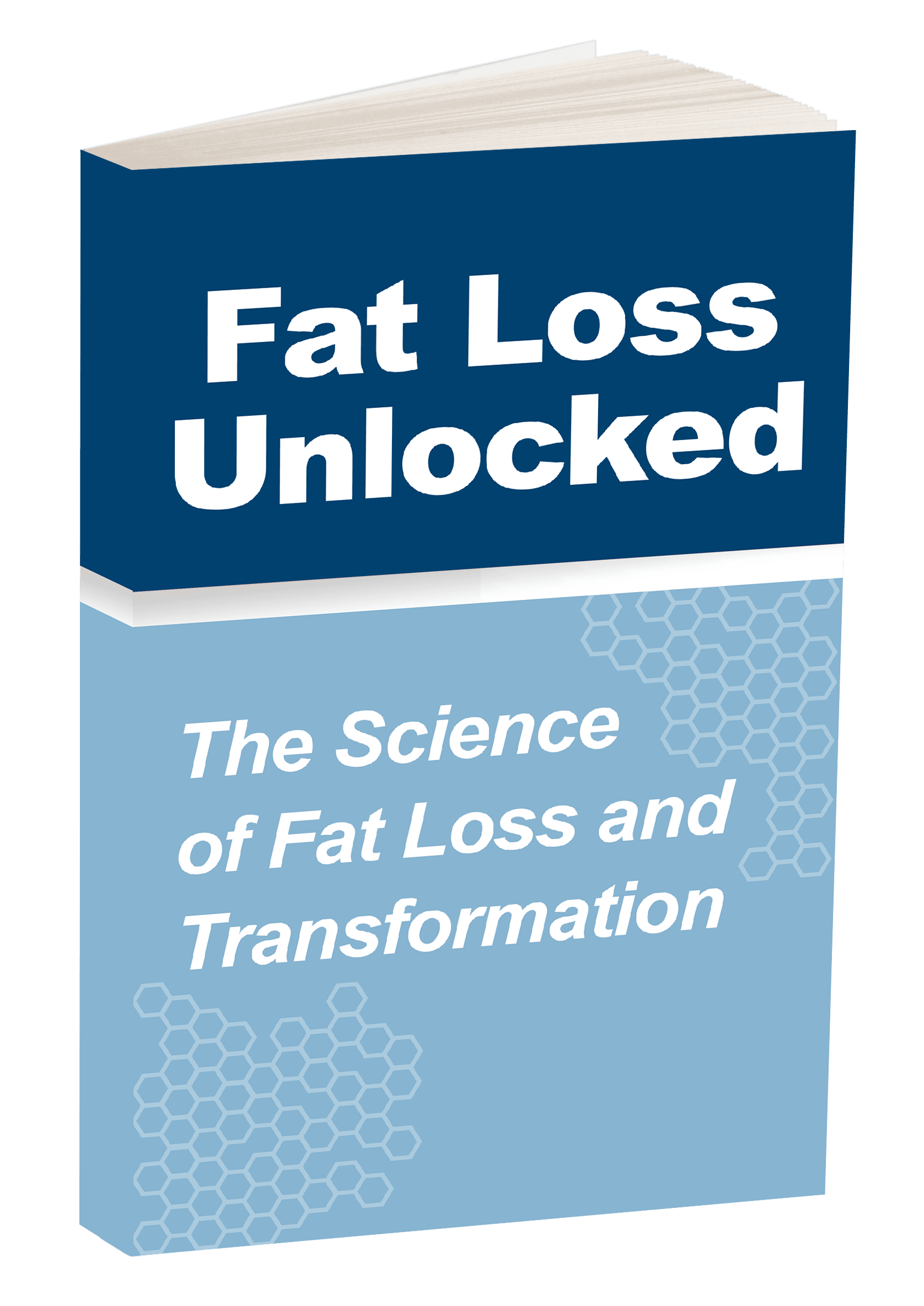 Fat Loss Unlocked: The Science of Fat Loss and Transformation